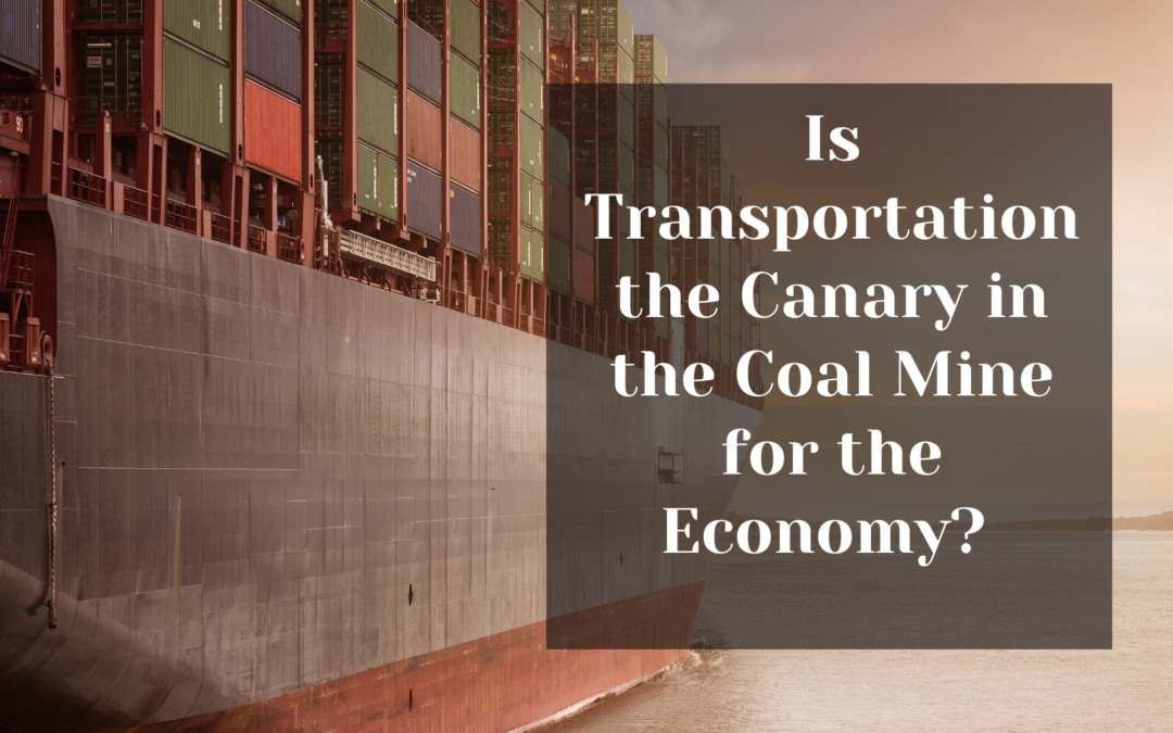 Is Transportation the Canary in the Coal Mine for the Economy?