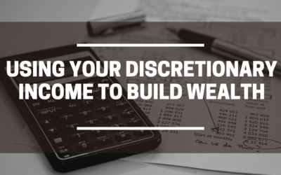 Using your Discretionary Income to Build Wealth