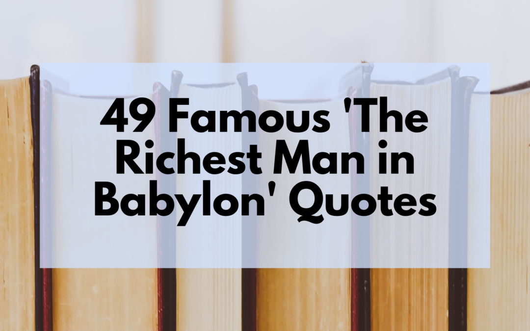 49 Famous The Richest Man in Babylon Quotes