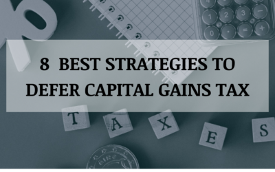 8 Best Strategies To Defer Capital Gains Tax