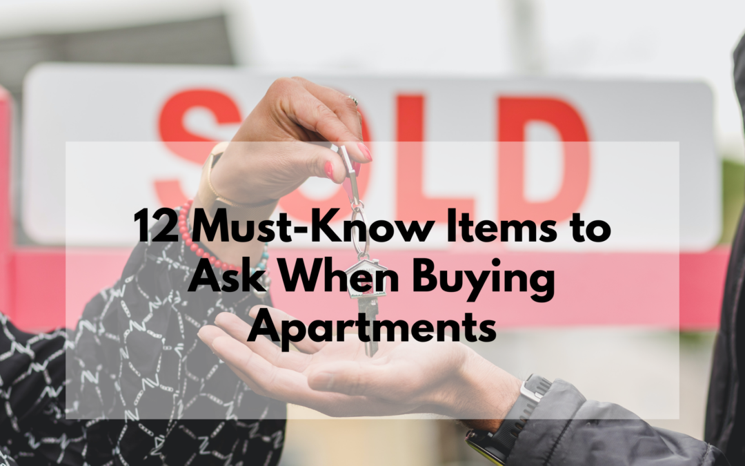 12 Must-Know Items to Ask When Buying Apartments