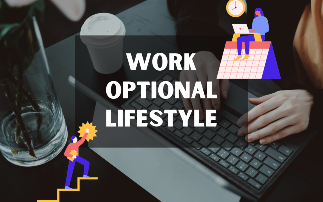 Work Optional Lifestyle