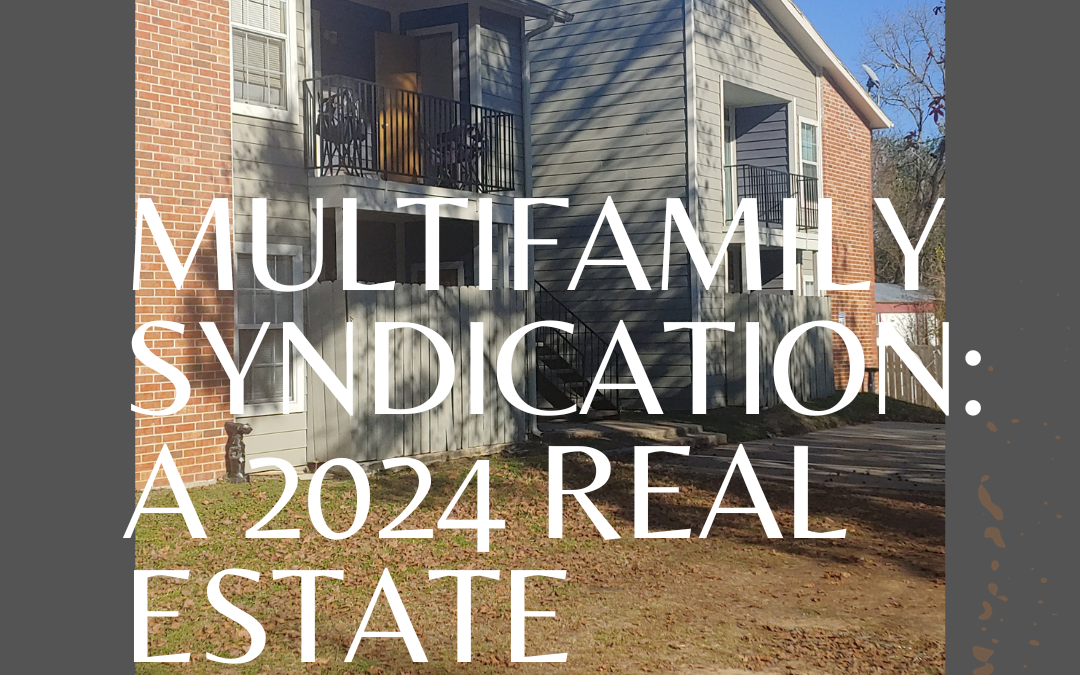 Multifamily Syndication: A 2024 Real Estate Guide